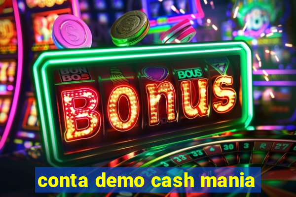 conta demo cash mania